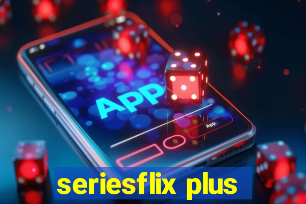 seriesflix plus